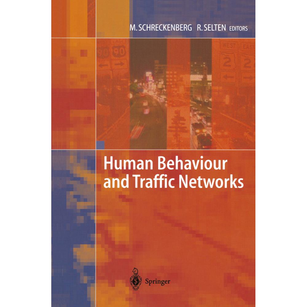 Human Behaviour and Traffic Networks, Fachbücher von Michael Schreckenberg, Reinhard Selten