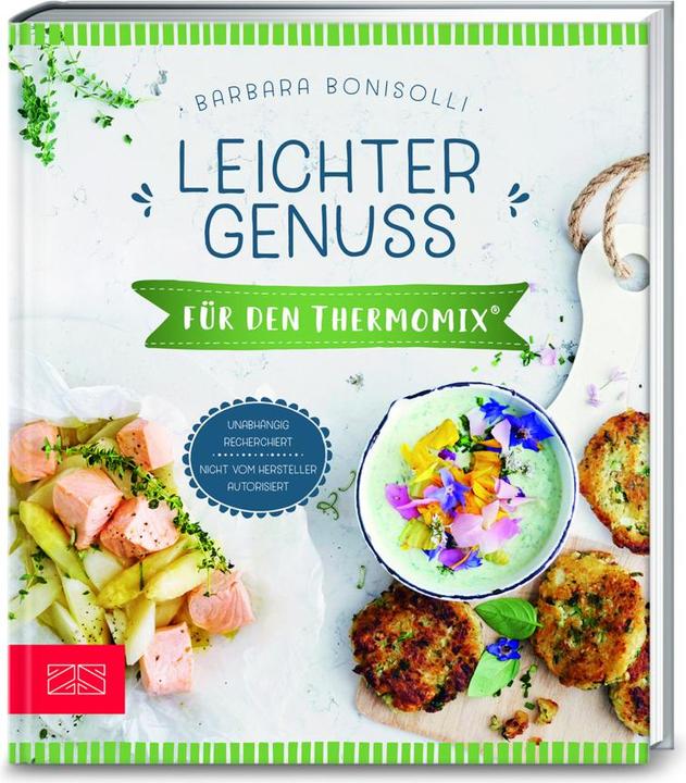 Produktbild Leichter Genuss für den Thermomix® (Deutsch, Barbara Bonisolli, 2018)