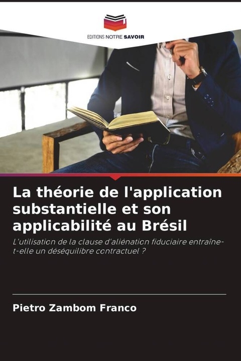 Produktbild La théorie de l'application substantielle et son applicabilité au Brésil (Pietro Zambom Franco, 2023)