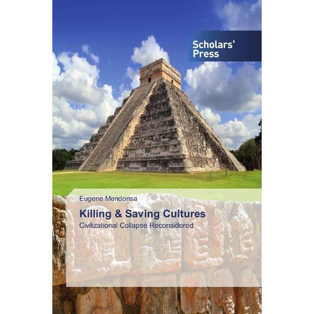 Killing & Saving Cultures, Fachbücher von Eugene Mendonsa