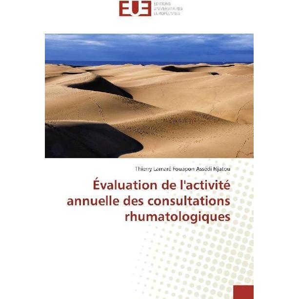Évaluation de l'activité annuelle des consultations rhumatologiques, Fachbücher von Thierry Lamaré Fouapon Assédi Njatou