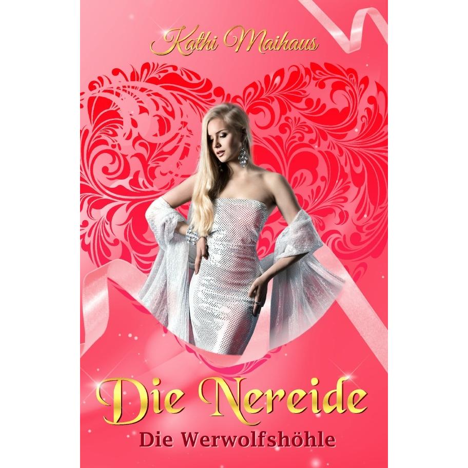 Die Nereide, Belletristik von Kathi Maihaus