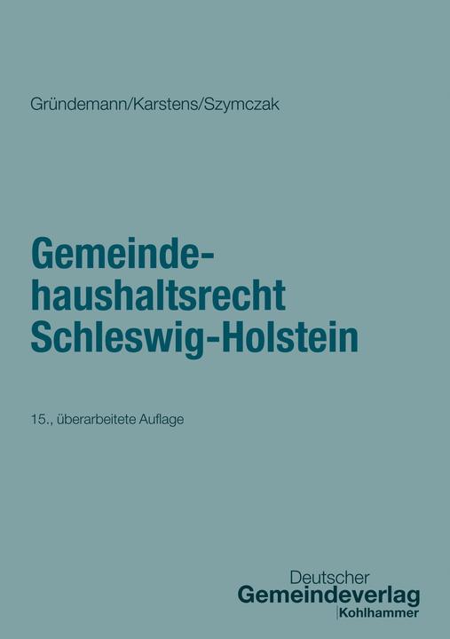 Produktbild Gemeindehaushaltsrecht Schleswig-Holstein (Deutsch, Frank Hase, Gemeindetag Schleswig-Holstein, Julia Gründemann, Marian Szymczak, Sven Leder, Thorsten Karstens, Uwe Bräse, 2025)