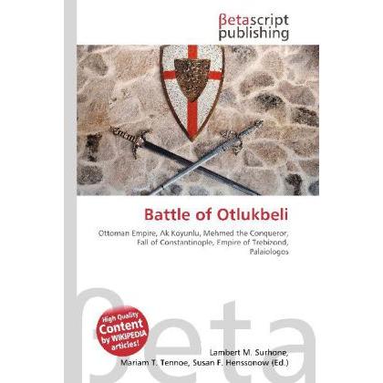 Battle of Otlukbeli, Fachbücher von Lambert M. Surhone, Mariam T. Tennoe, Susan F. Henssonow