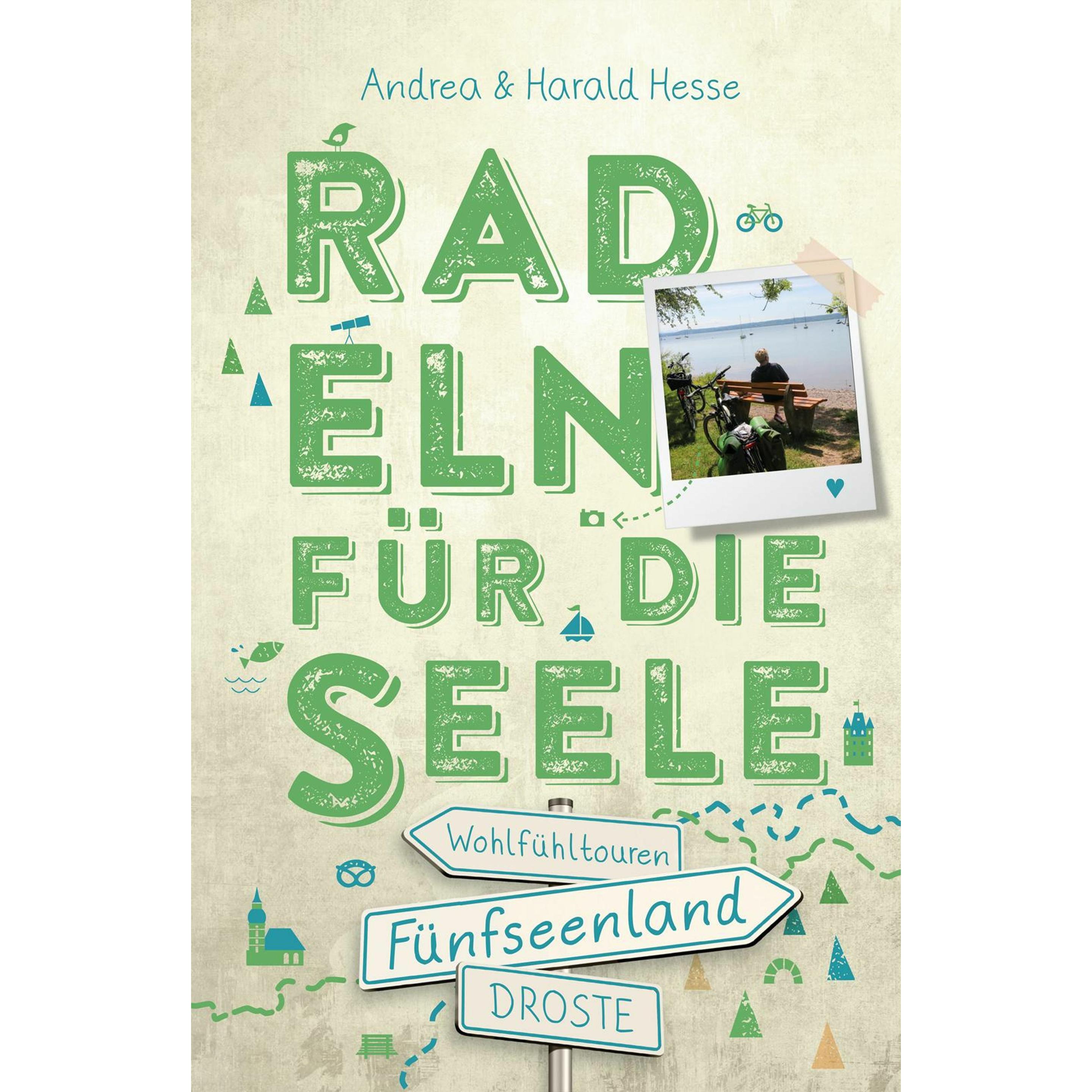 Fünfseenland. Radeln für die Seele, Ratgeber von Andrea Hesse, Harald Hesse