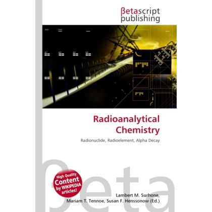Radioanalytical Chemistry, Fachbücher von Lambert M. Surhone, Miriam T. Timpledon, Susan F. Marseken