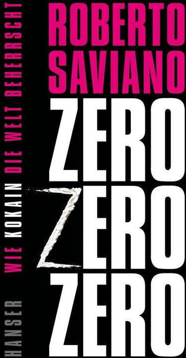 Produktbild Zero Zero Zero (Deutsch, Roberto Saviano, 2014)