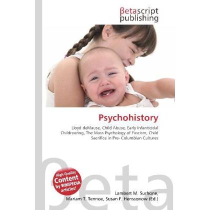 Psychohistory, Fachbücher von Lambert M. Surhone, Miriam T. Timpledon, Susan F. Marseken