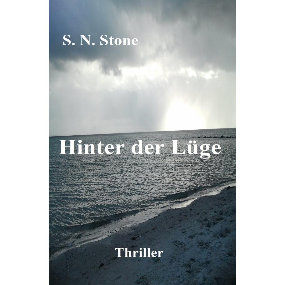 Hinter der Lüge, Belletristik von S. N. Stone