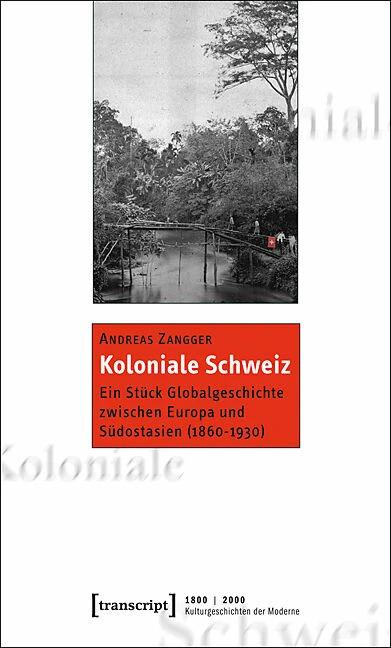 Produktbild Koloniale Schweiz (Deutsch, Andreas Zangger, 2011)