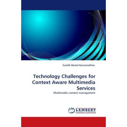 Technology Challenges for Context Aware Multimedia Services, Fachbücher