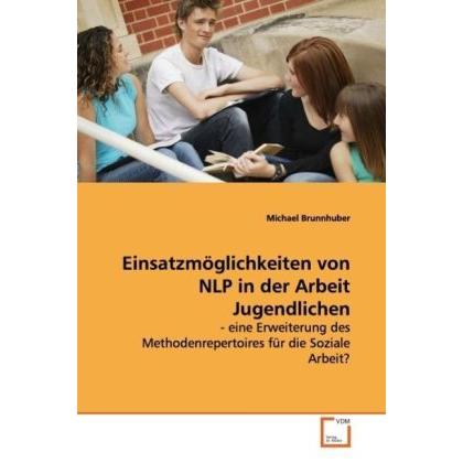 Einsatzmöglichkeiten von NLP in der Arbeit Jugendlichen, Fachbücher