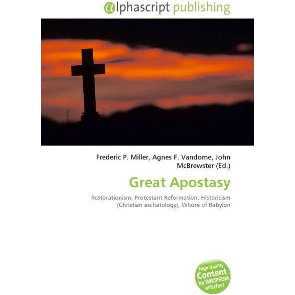Great Apostasy, Sachbücher von Agnes F. Vandome, Frederic P. Miller, John McBrewster
