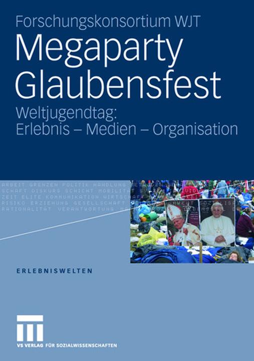 Produktbild Megaparty Glaubensfest (Deutsch, Andreas Hepp, Forschungskonsortium WJT, Jörg Hunold, Julia Reuter, Michaela Pfadenhauer, Ronald Hitzler, Ursula Engelfried-Rave, Veronika Krönert, Waldemar Vogelgesang, Winfried Gebhardt, 2007)