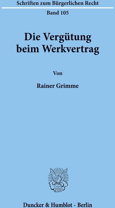 Produktbild Die Vergütung beim Werkvertrag (Rainer Grimme, 1987)