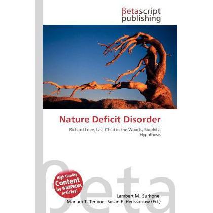 Nature Deficit Disorder, Fachbücher von Miriam T. Timpledon, Lambert M. Surhone, Susan F. Marseken