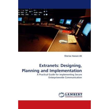 Extranets: Designing, Planning and Implementation, Fachbücher von Sheriza Hassan-Ali