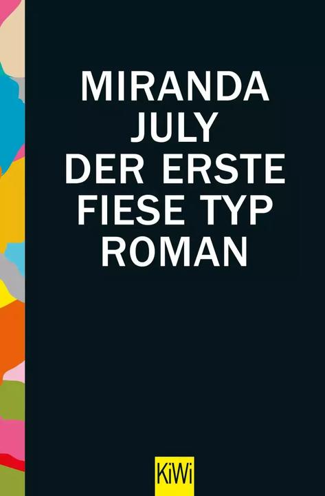 Produktbild Der erste fiese Typ (Deutsch, Miranda July, Stefanie Jacobs, 2017)