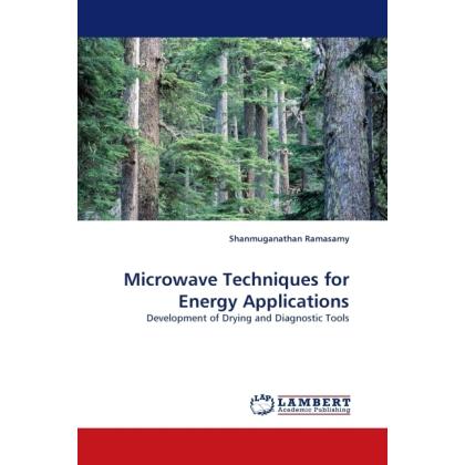 Microwave Techniques for Energy Applications, Fachbücher von Shanmuganathan Ramasamy