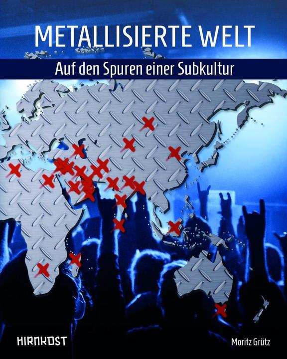 Produktbild Metallisierte Welt - auf den Spuren einer Subkultur (Deutsch, Moritz Grütz, 2018)