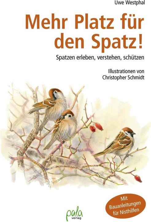 Produktbild Mehr Platz für den Spatz! (Deutsch, Christopher Schmidt, Uwe Westphal, 2017)