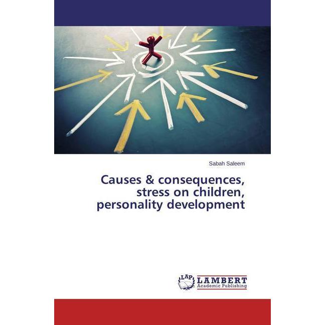 Causes & consequences, stress on children, personality development, Fachbücher