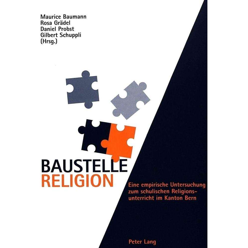 Baustelle Religion, Fachbücher von Rosa Grädel-Schweyer, Daniel Probst, Maurice Baumann, Gilbert Schuppli