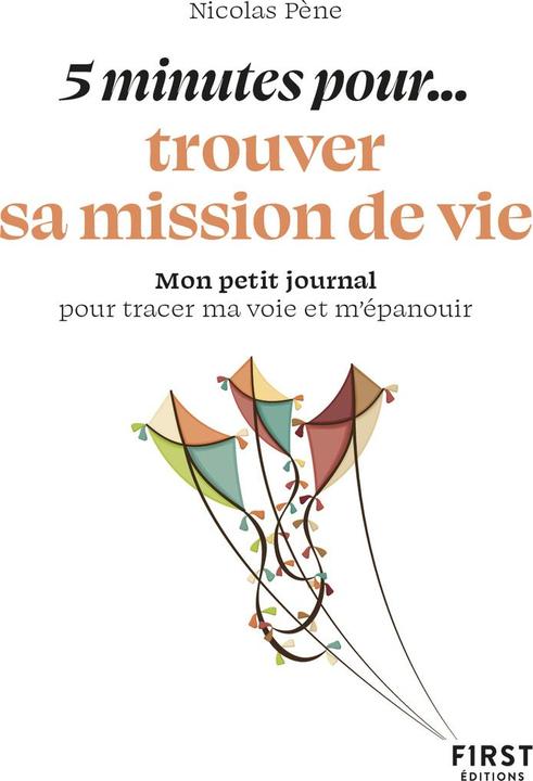 5 minutes pour... trouver sa mission de vie (Französisch, Pène Nicolas, 2024)