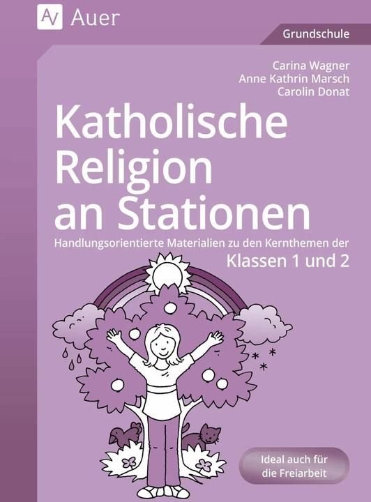 Produktbild Katholische Religion an Stationen. Klassen 1/2 (Deutsch, Anne Kathrin Marsch, Carina Wagner, Carolin Donat, 2024)