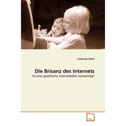 Die Brisanz des Internets, Fachbücher von Johannes Gilich