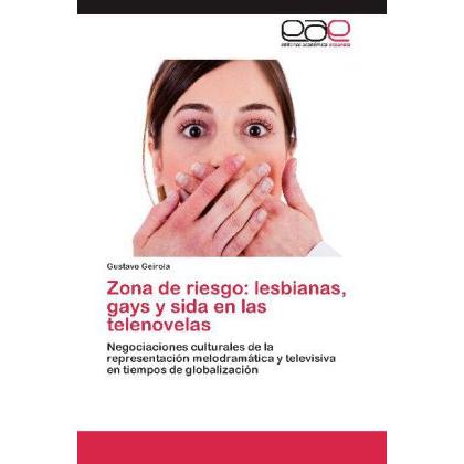 Zona de riesgo: lesbianas, gays y sida en las telenovelas, Fachbücher