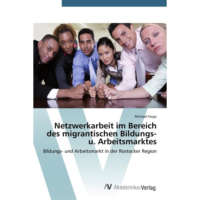 Netzwerkarbeit im Bereich des migrantischen Bildungs-u. Arbeitsmarktes, Fachbücher