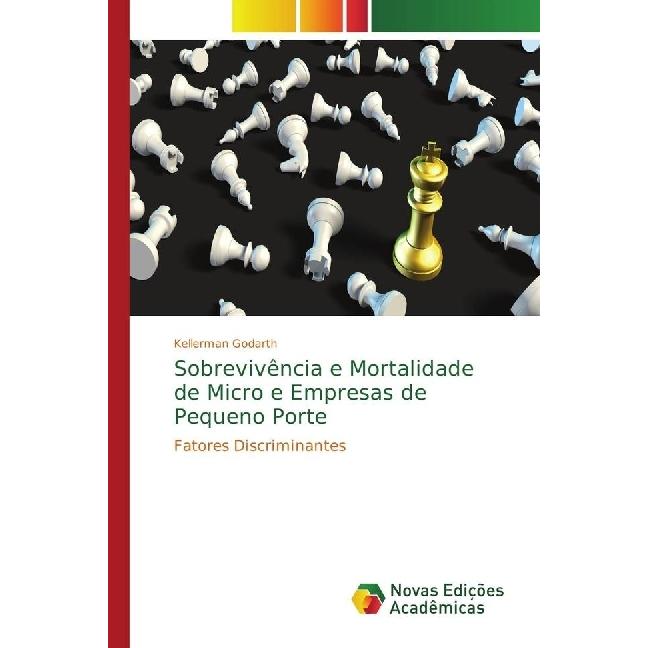 Sobrevivência e Mortalidade de Micro e Empresas de Pequeno Porte, Fachbücher von Kellerman Godarth