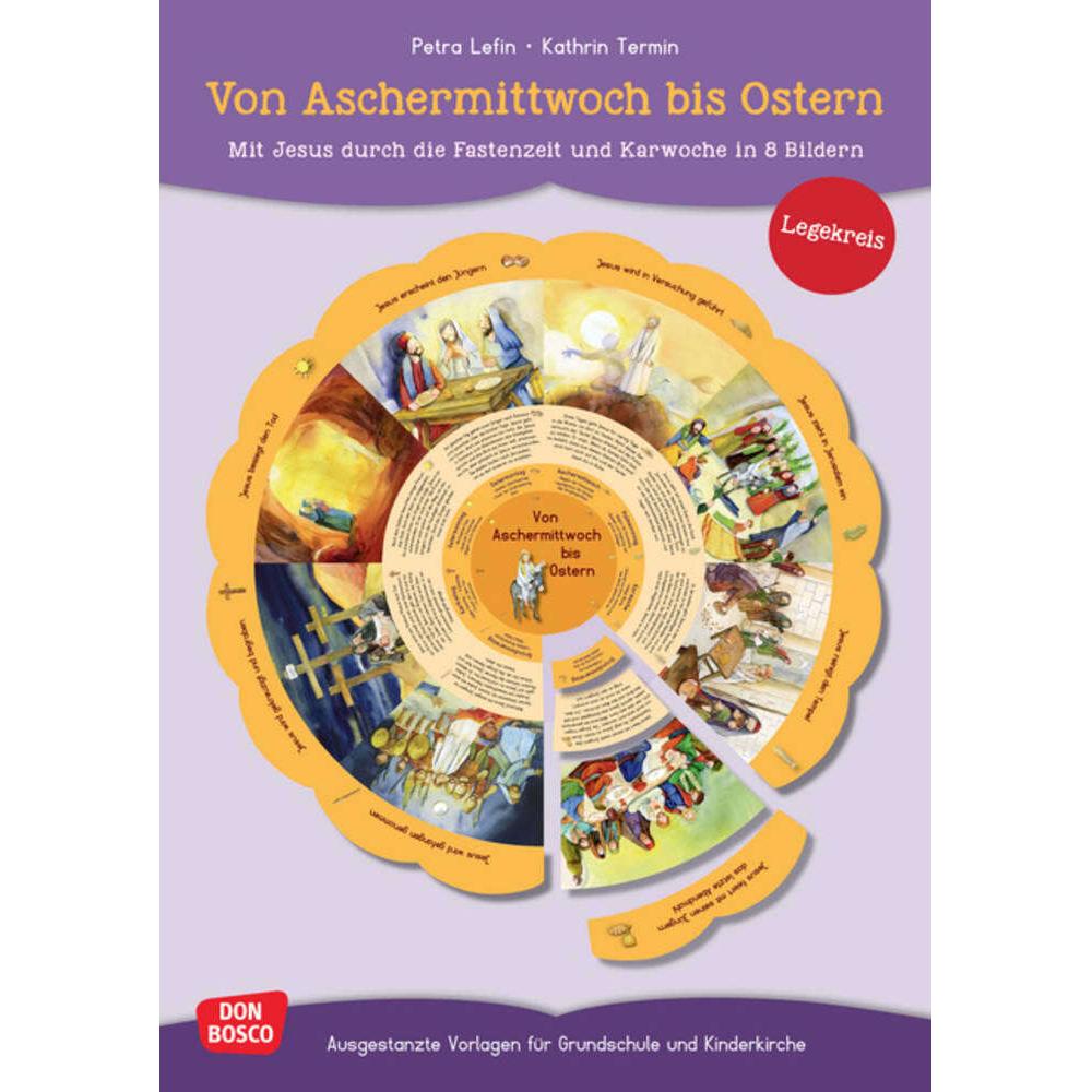Von Aschermittwoch bis Ostern. Mit Jesus durch die Fastenzeit und Karwoche in 8 Bildern. Legekreis, Fachbücher von Kathr...