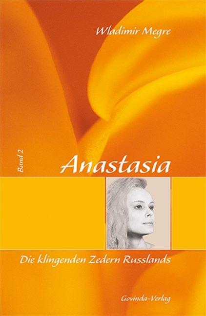 Anastasia 02. Die klingenden Zedern Russlands (German, Vladimir Megre, 2020)