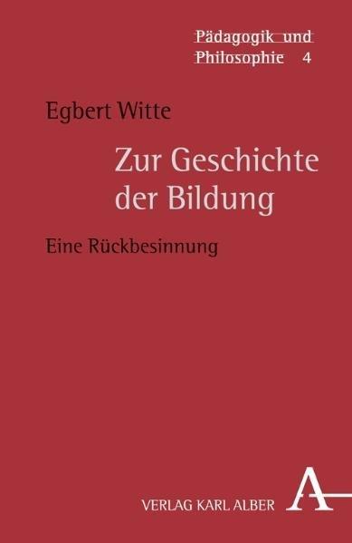 Produktbild Zur Geschichte der Bildung (Egbert Witte, 2010)