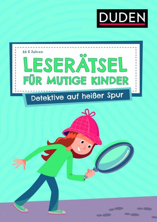 Produktbild Leserätsel für mutige Kinder - Detektive auf heisser Spur - ab 6 Jahren (Deutsch, Janine Eck, Ulrike Rogler, 2023)