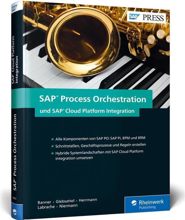 Actual product image SAP Process Orchestration und SAP Cloud Platform Integration (German, Marcus Banner, 2017)