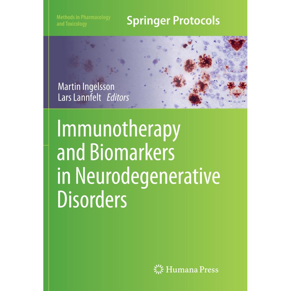 Immunotherapy and Biomarkers in Neurodegenerative Disorders, Fachbücher von Martin Ingelsson, Lars Lannfelt