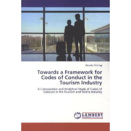 Towards a Framework for Codes of Conduct in the Tourism Industry, Fachbücher