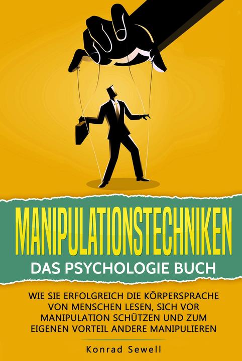 Actual product image Elektrobock Manipulationstechniken: Das Psychologie Buch - Wie Sie erfolgreich die Körpersprache von Menschen le (German, Konrad Sewell, 2024)