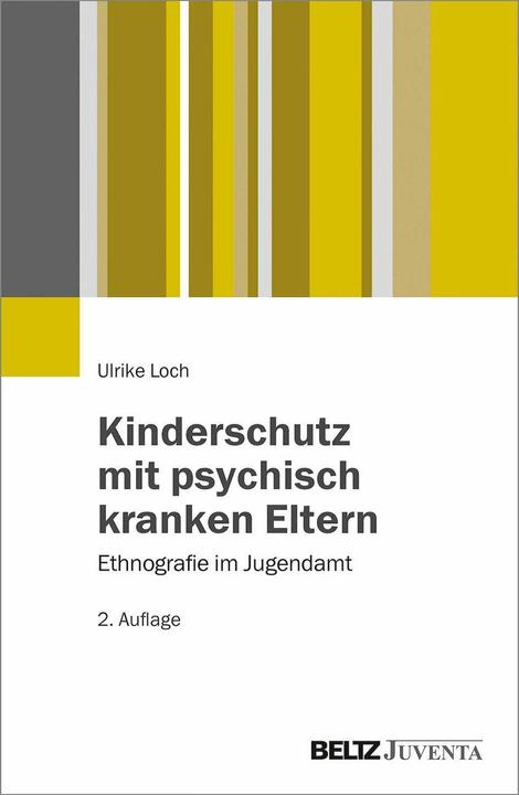 Produktbild Kinderschutz mit psychisch kranken Eltern (Deutsch, Ulrike Loch, 2016)