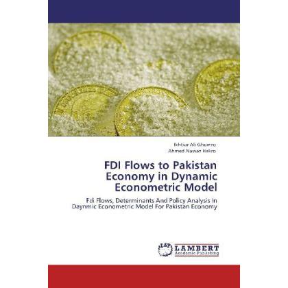FDI Flows to Pakistan Economy in Dynamic Econometric Model, Fachbücher