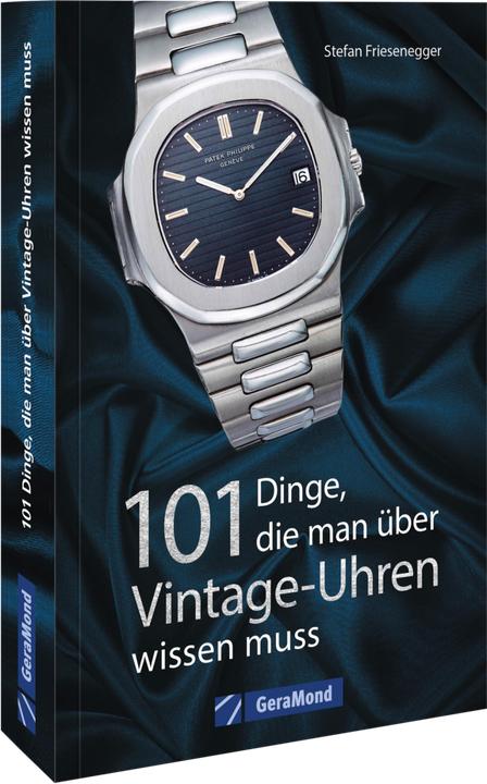 Produktbild 101 Dinge, die man über Vintage-Uhren wissen muss