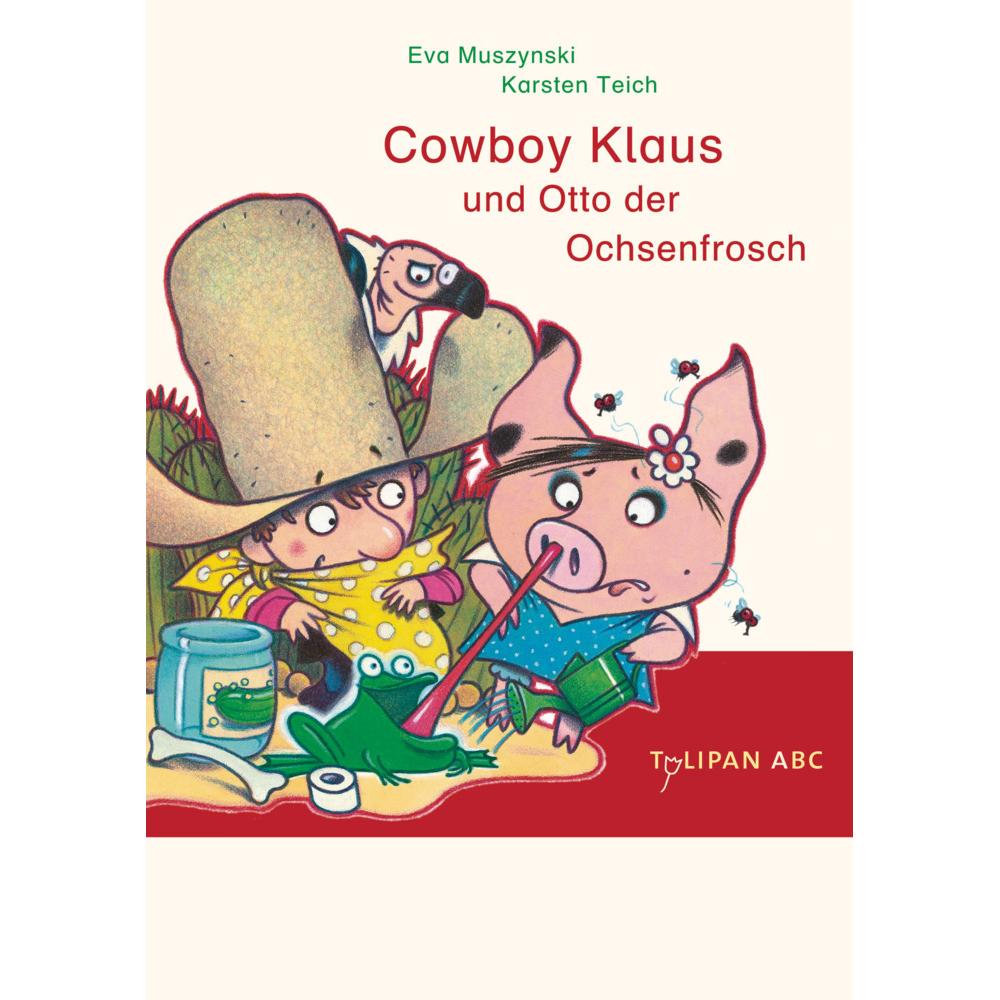 Cowboy Klaus und Otto der Ochsenfrosch, Kinderbücher von Eva Muszynski, Karsten Teich