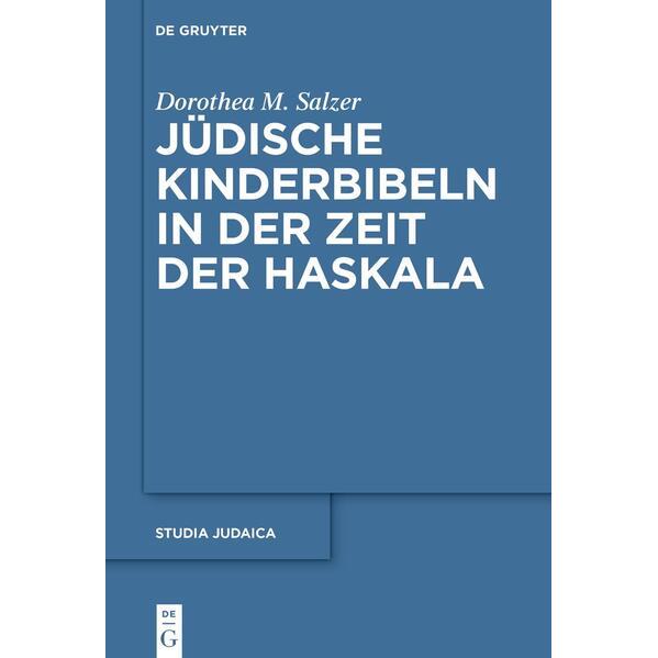Jüdische Kinderbibeln in der Zeit der Haskala, Fachbücher von Dorothea M. Salzer