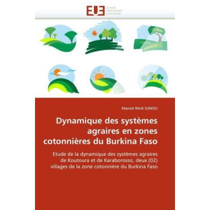 Dynamique des systèmes agraires en zones cotonnières du Burkina Faso, Fachbücher