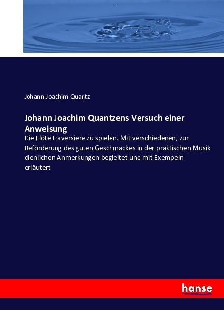 Produktbild Johann Joachim Quantzens Versuch einer Anweisung (Deutsch, Johann Joachim Quantz, 2016)