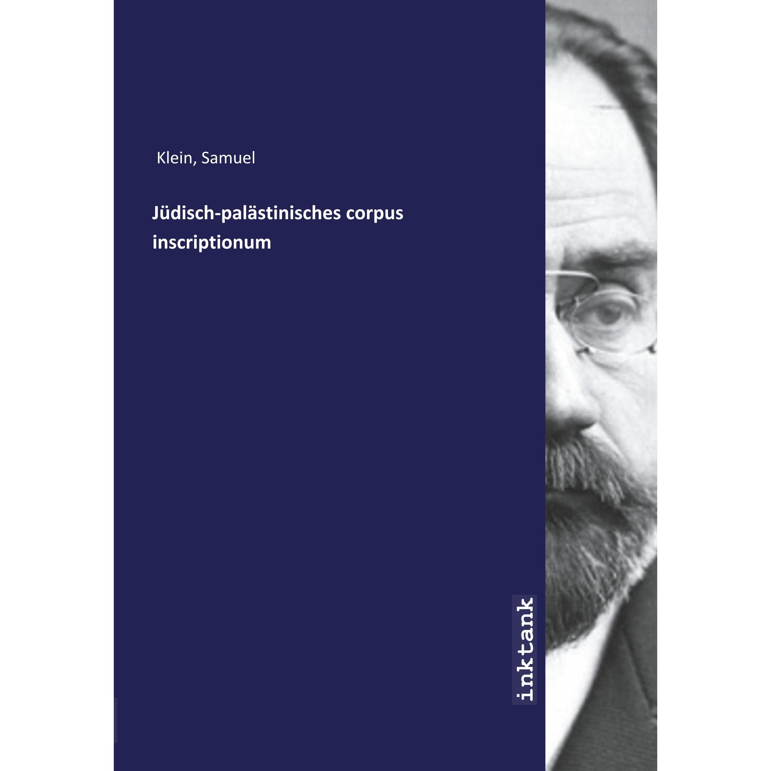 Klein, S: Jüdisch-palästinisches corpus inscriptionum, Belletristik von Samuel Klein