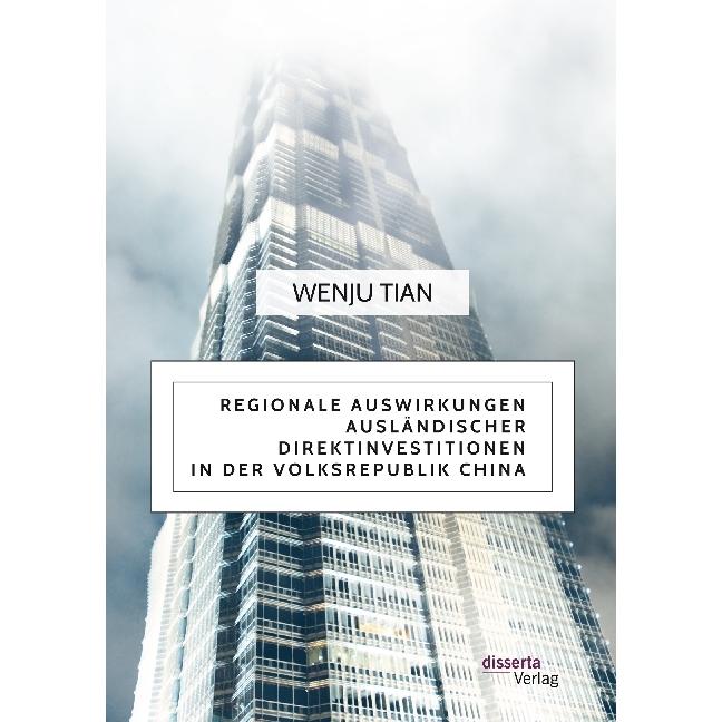 Thumbnail - Tian:Regionale Auswirkungen ausländisch, Fachbücher von Disserta Verlag